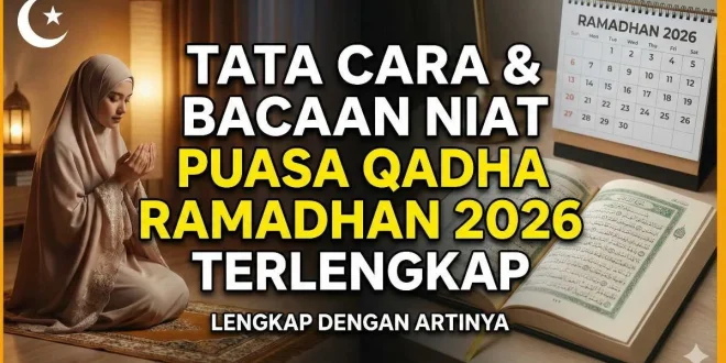 Panduan Lengkap Niat Puasa Ganti dan Amalan Syawal 2026: Dari Qadha ...