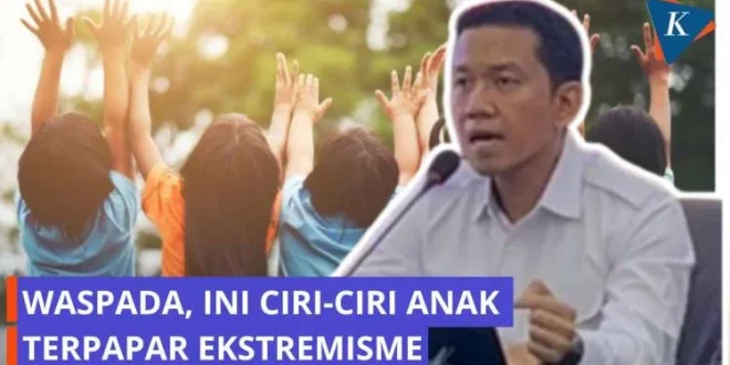 Anak Terpapar Ekstremisme karena Pengaruh Beberapa Ideologi: Ancaman Masa Depan