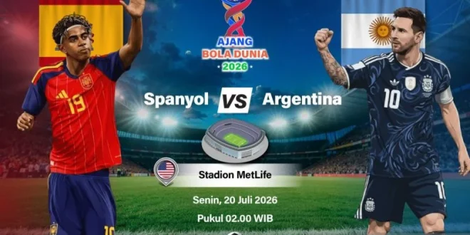 Argentina vs Spanyol La Roja Bisa Jegal Albiceleste di Piala Dunia 2026