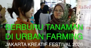 Berburu Tanaman di Urban Farming Jakarta Kreatif Festival 2026: Pengalaman Menarik