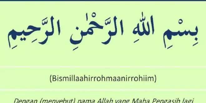 Keutamaan Bismillah yang Jarang Diketahui: Dosa Diampuni dan Amal Kebaikan Dilipatgandakan