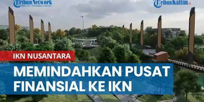 Lokasi Pusat Finansial Internasional Indonesia Belum Final: Apa yang Terjadi?