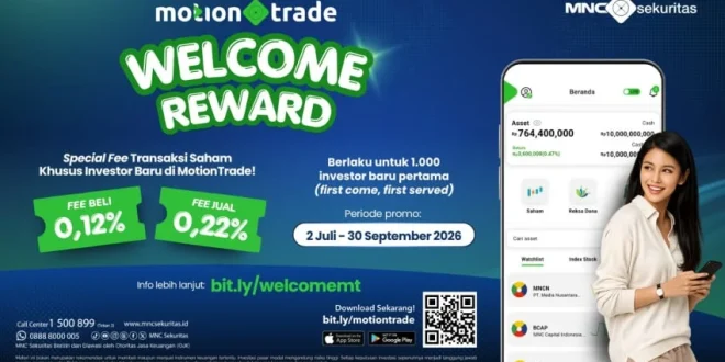 MNC Sekuritas Berikan Welcome Reward Berupa Special Fee untuk Investor Baru, Ini Cara Mendapatkannya