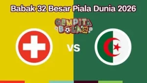 Swiss Tantang Aljazair di 32 Besar Piala Dunia 2026: Siapa yang Akan Menang?