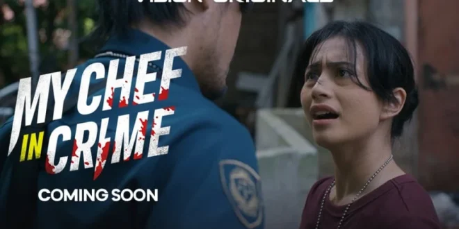 VISION+ Perkenalkan Line Up Original Series Baru, My Chef in Crime