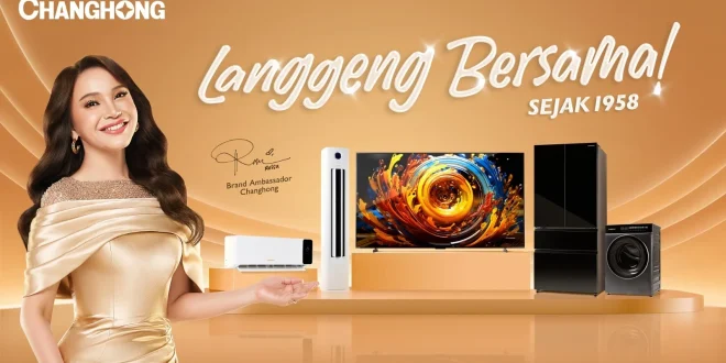 Changhong Tunjuk Rossa sebagai Brand Ambassador Kampanye Langgeng Bersama, Membawa Semangat Inspiratif