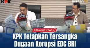 KPK Siap Mengusut Korupsi Pengadaan Mesin EDC BRI, Tidak Ada Jalan Tolak