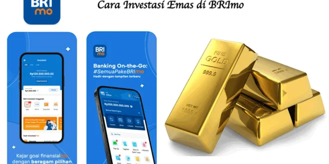 Pegadaian dan BRI Membuat Investasi Emas Lebih Mudah Melalui BRImo